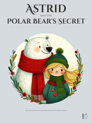 cover image of Astrid and the Polar Bear's Secret